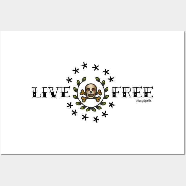 Live Free Wall Art by DizzySpells Designs